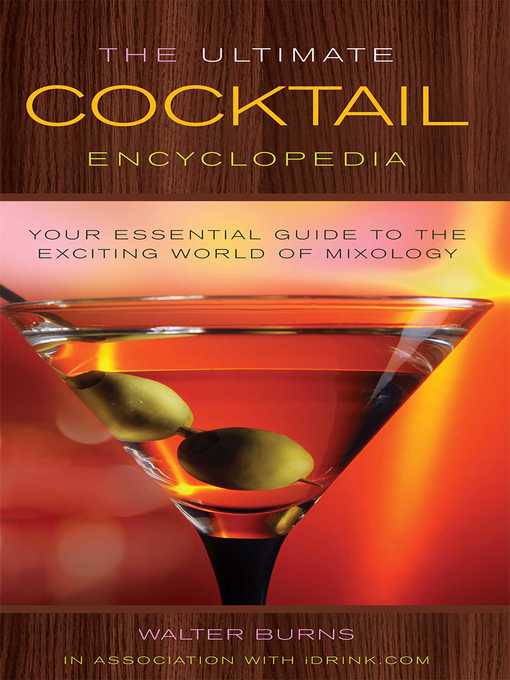 Title details for The Ultimate Cocktail Encyclopedia by Walter Burns - Wait list